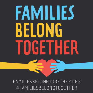 #FamiliesBelongTogether